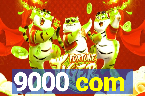 9000 com